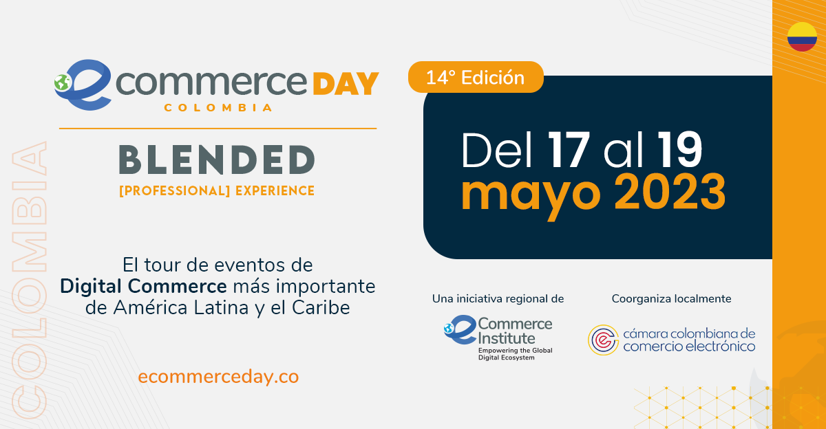 Colombia: Llega una nueva edición del eCommerce Day, el evento que dará a conocer nuevas habilidades para liderar y crecer en la industria de los negocios digitales